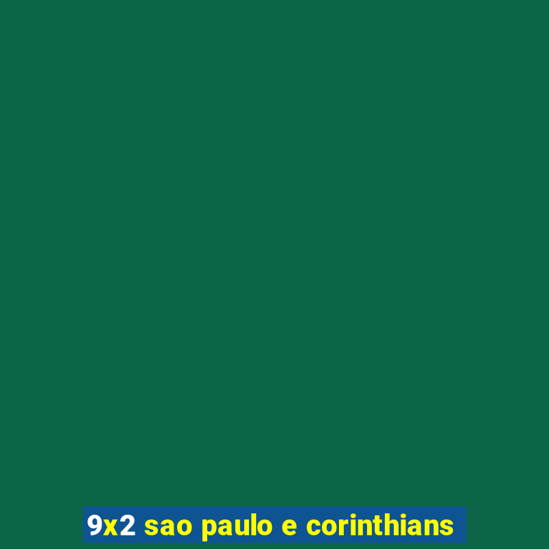 9x2 sao paulo e corinthians